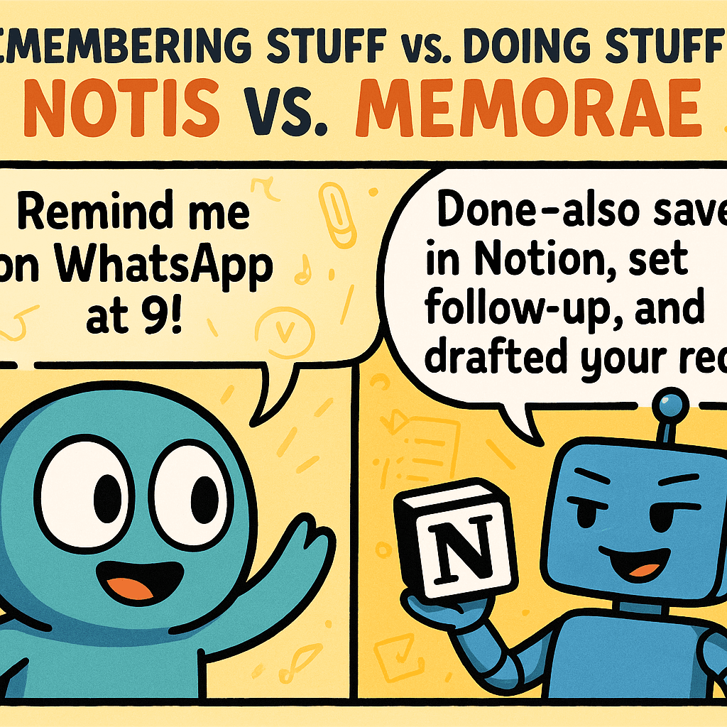 Notis vs. Memorae: WhatsApp Reminders vs. Voice-to-Notion Automations