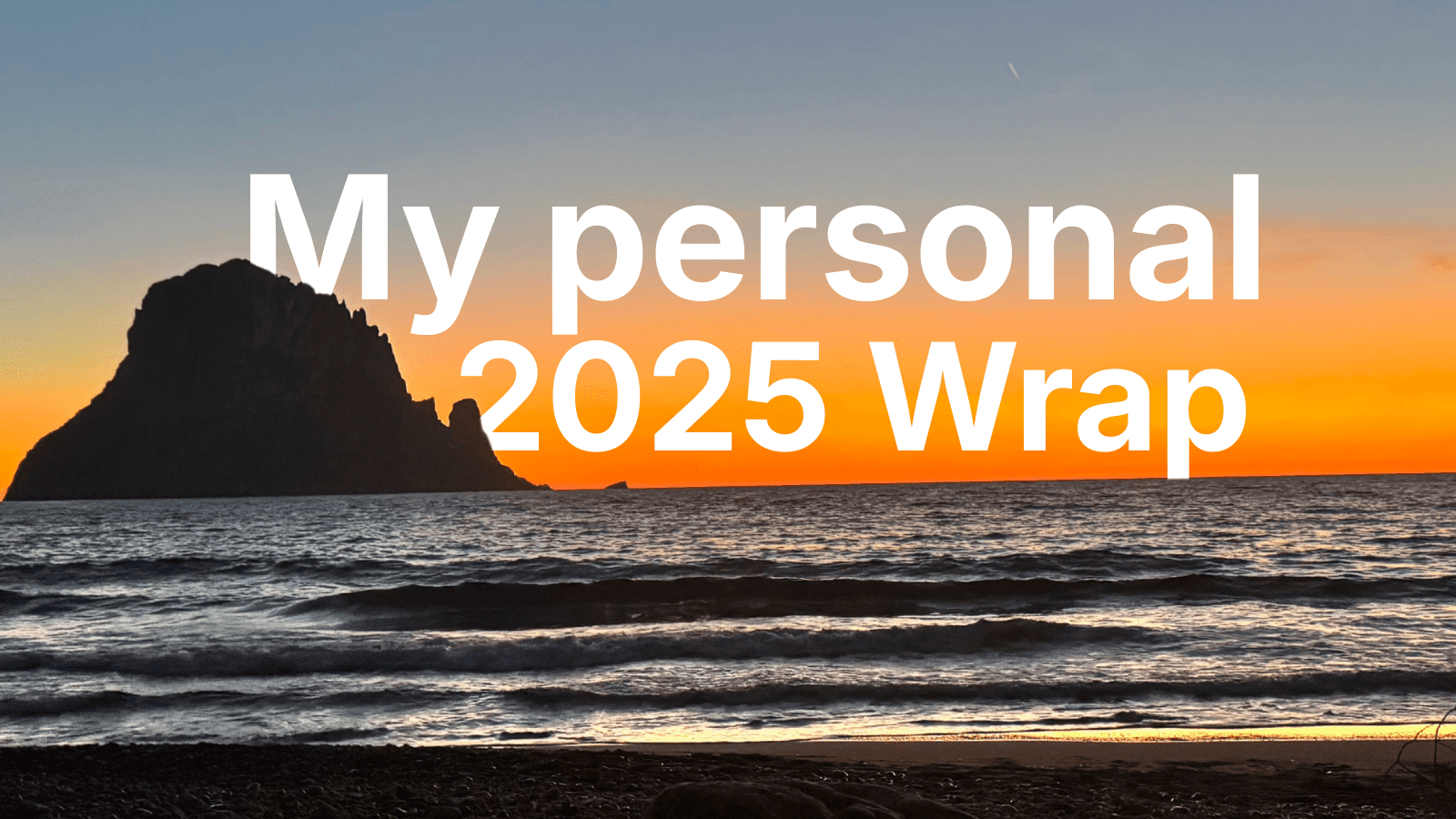 My personal 2025 Wrap